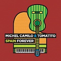 CD MICHEL CAMILO & TOMATITO – SPAIN FOREVER