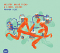 CD KRISTÓF BACSÓ TRIAD & LIONEL LOUEKE – PANNON BLUE