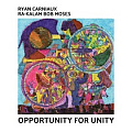 CD RYAN CARNIAUX – BOB MOSES: OPPORTUNITY FOR UNITY