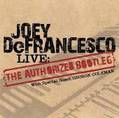 CD JOEY DeFRANCESCO LIVE – THE AUTHORIZED BOOTLEG