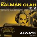 CD THE OLÁH KÁLMÁN TRIO – ALWAYS, feat. Jack de Johnette & Ron McCLURE