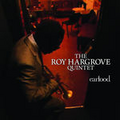 CD THE ROY HARGROVE QUINTET – EARFOOD