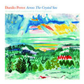 CD DANILO PEREZ – ACROSS THE CRYSTAL SEA: Arranged and conducted by Claus Ogerman