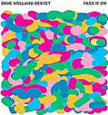 DAVE HOLLAND SEXTET – PASS IT ON