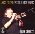 CD LACO DECZI  & CELULA NEW YORK – BIG SHOT