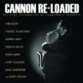 CD CANNON - RELOADED: AN ALL STAR CELEBRATION OF CANNONBALL ADDERLEY