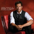 CD HARRY CONNICK JR. - WHAT A NIGHT ! A christmas album