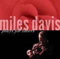 MILES DAVIS – PLAYS FOR LOVERS