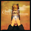 CD CHICK COREA – THE ULTIMATE ADVENTURE