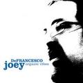 CD JOEY DE FRANCESCO – ORGANIC VIBES