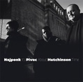 CD NAJPONK / PIVEC / HUTCHINSON -  IT´S ABOUT TIME 