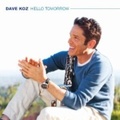 CD DAVE KOZ – HELLO TOMORROW