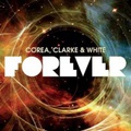 2CD COREA, CLARKE & WHITE – FOREVER