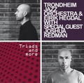 CD / DVD TRONDHEIM JAZZ ORCHESTRA & EIRIK HEGEDAL WITH SPECIAL GUEST JOSHUA REDMAN – TRIADS AND MORE