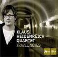 CD KLAUS HEIDENREICH QUARTET – TRAVEL NOTES
