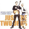 CD MICHAELA RABITSCH & ROBERT PAWLIK – JUST THE TWO OF US 
