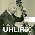 CD JAZZ NA HRADE - FRANTIŠEK UHLÍŘ 60