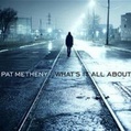 CD pat metheny - what's it all about