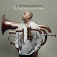 CD STEPHANE BELMONDO – THE SAME AS IT NEVER WAS BEFORE