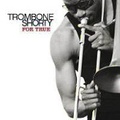 CD TROMBONE SHORTY – FOR TRUE