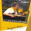 CD RUGGERO ROBIN – LIVE AT FORNACE 1996