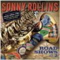 CD SONNY ROLLINS - ROAD SHOWS VOL.2