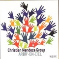 CD CHRISTIAN MENDOZA GROUP – ARBR’-EN-CIEL