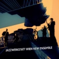 CD JAZZWERKSTATT WIEN NEW ENSEMBLE