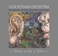 IGOR BUTMAN ORCHESTRA – SHEHEREZADE´S TALES