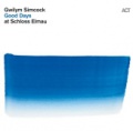 CD GWILYM SIMCOCK – GOOD DAYS AT SCHLOSS ELMAU