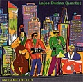CD LAJOS DUDAS QUARTET – JAZZ AND THE CITY