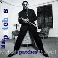 CD MICHAEL „PATCHES“ STEWART – BLUE PATCHES