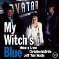 CD MAKOTO OZONE – CHRISTIAN MCBRIDE – JEFF "TAIN" WATTS: MY WITCH´S BLUE