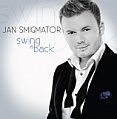 DEBUT MLADÉHO SPEVÁKA: JAN SMIGMATOR - CD SWING IS BACK !!!