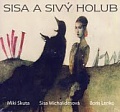 CD SISA A SIVÝ HOLUB