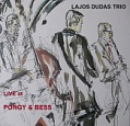CD LAJOS DUDAS TRIO – LIVE AT PORGY & BESS