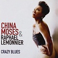 CD CHINA MOSES & RAPHAEL LEMONNIER – CRAZY BLUES