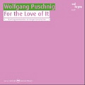 CD WOLFGANG PUSCHNIG - FOR THE LOVE OF IT
