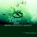 CD MAREK NOVOTNÝ QUINTET – LELAND DREAM