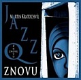 CD MARTIN KRATOCHVÍL & JAZZ Q – ZNOVU