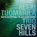 CD ALEXI TUOMARILA TRIO – SEVEN HILLS