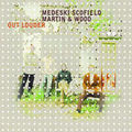 2CD JOHN MEDESKI, JOHN SCOFIELD, BILLY MARTIN, CHRIS WOOD – OUT LOUDER
