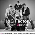 CD H&G FACTORY - PUTTIN´ 2GETHER