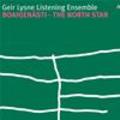 GEIR LYSNE - LISTENING ENSEMBLE: Ensemble Boahjenásti – The North Star