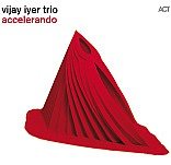 CD VIJAY IYER - ACCELERANDO