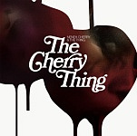  The Cherry Thing 