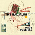  THE BAD PLUS 